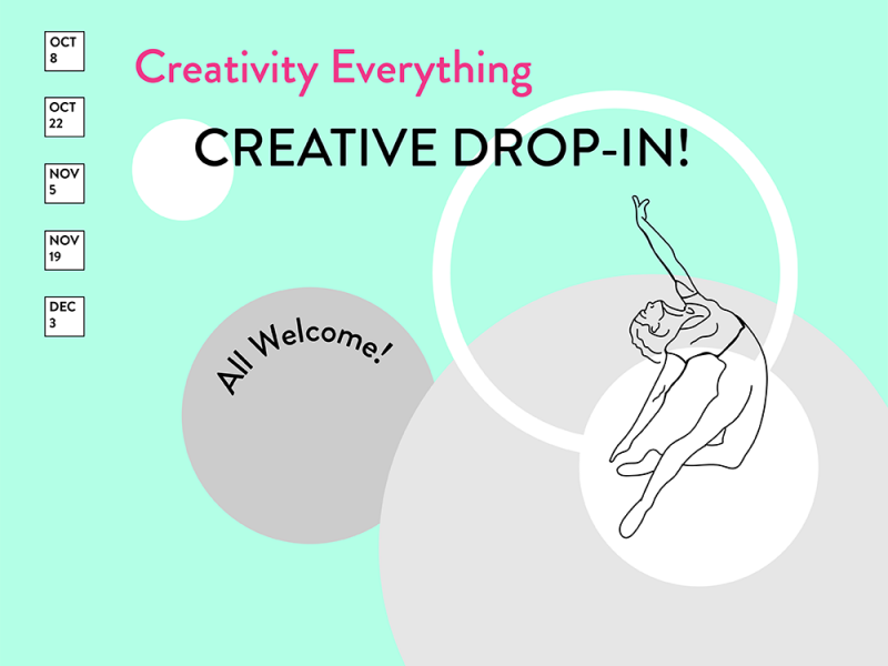 Creativity Everything Creative Drop-in