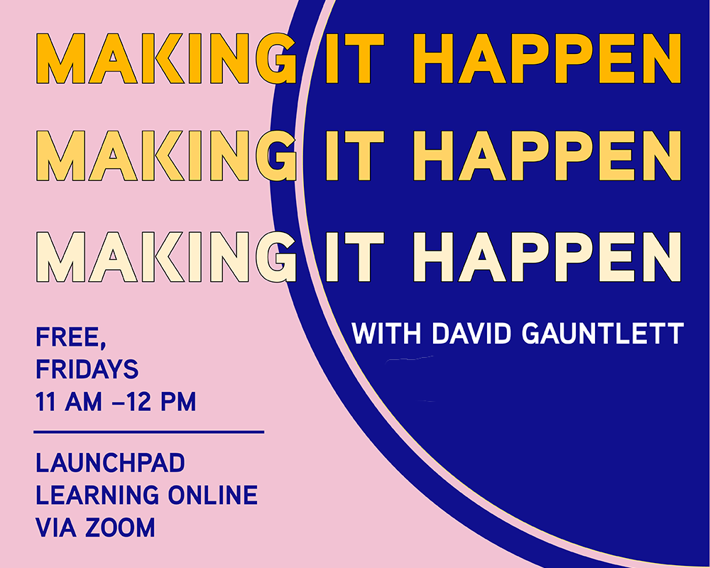 New Zoom series: ‘Making it Happen’ on Fridays